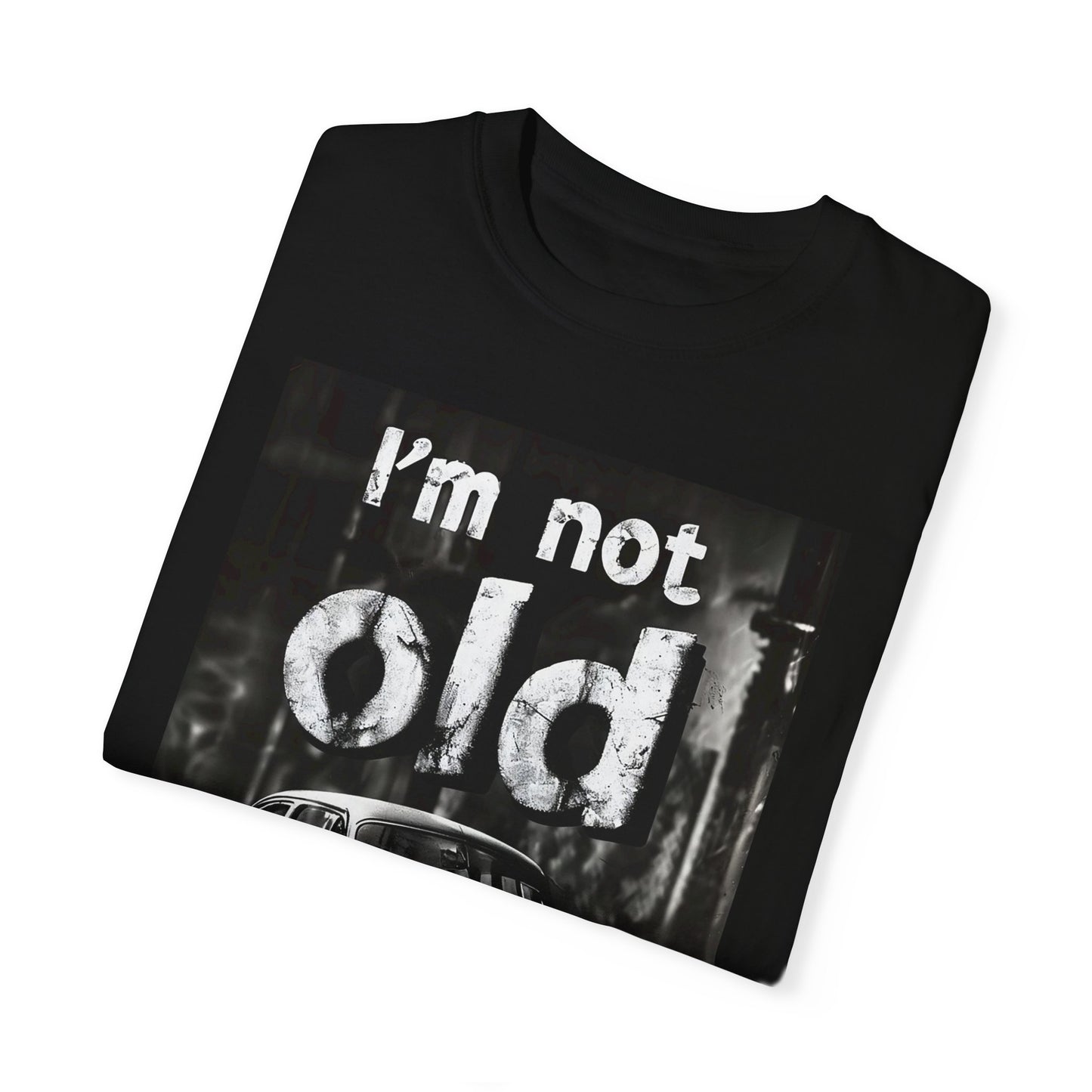 "I'm Not Old, I'm Classic" T-Shirt