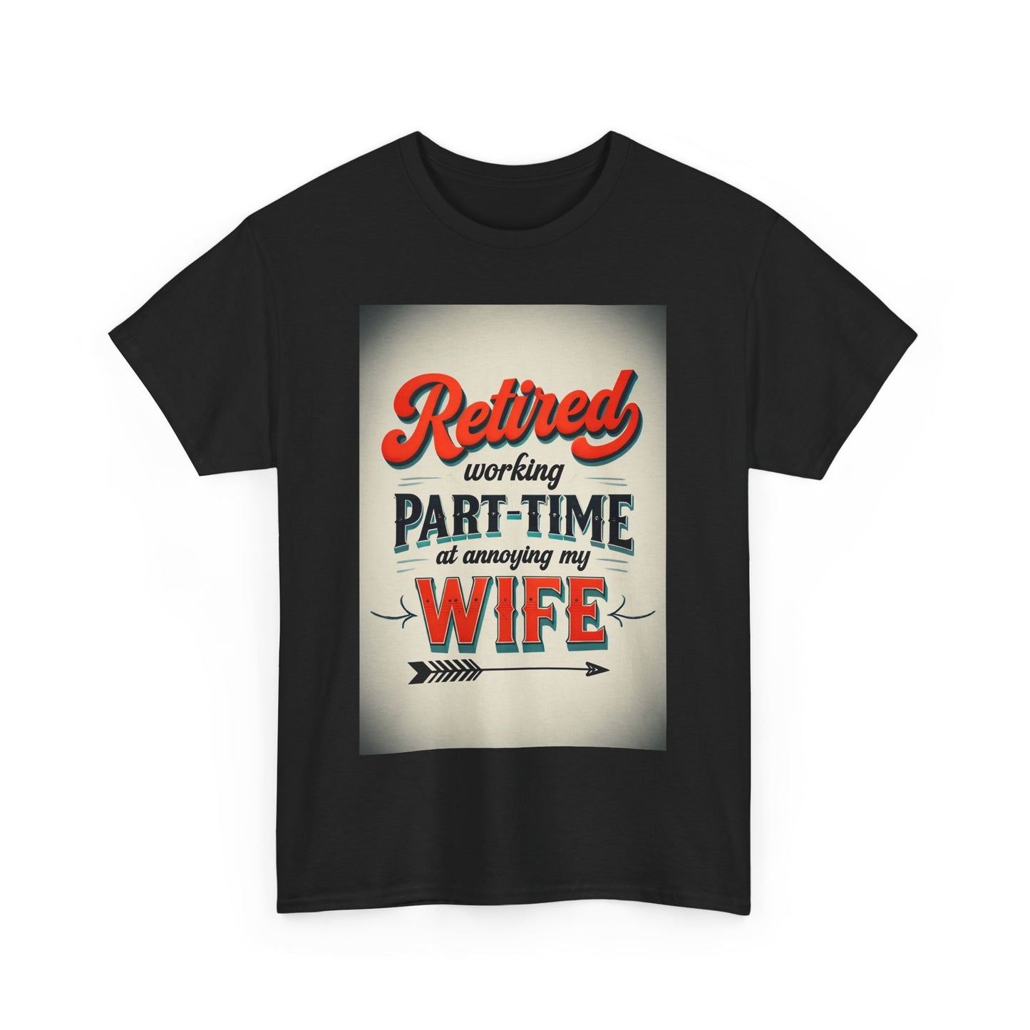 Retired, Working Part-Time at Annoying My Wife