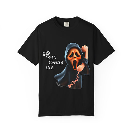 No You Hang Up T-Shirt