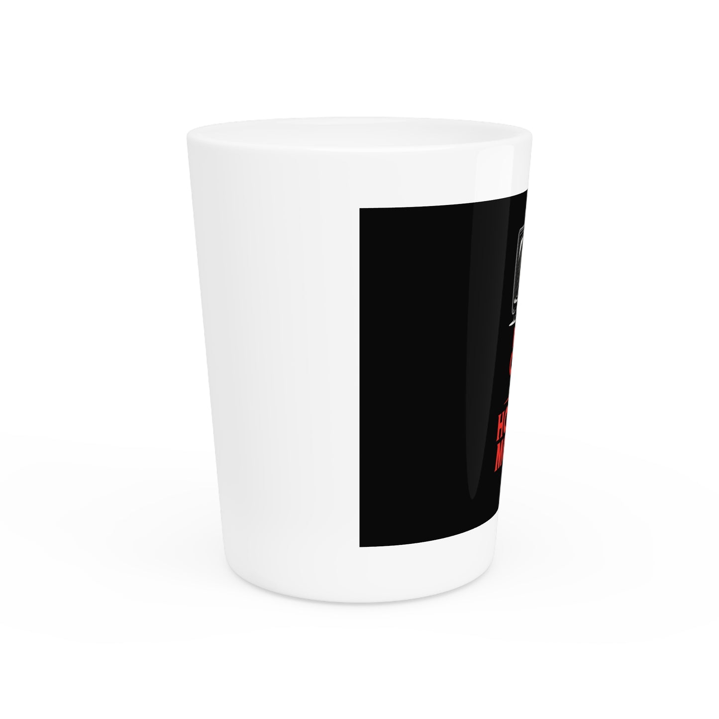 Keep Calm and Watch Horror Movies Shot Glass