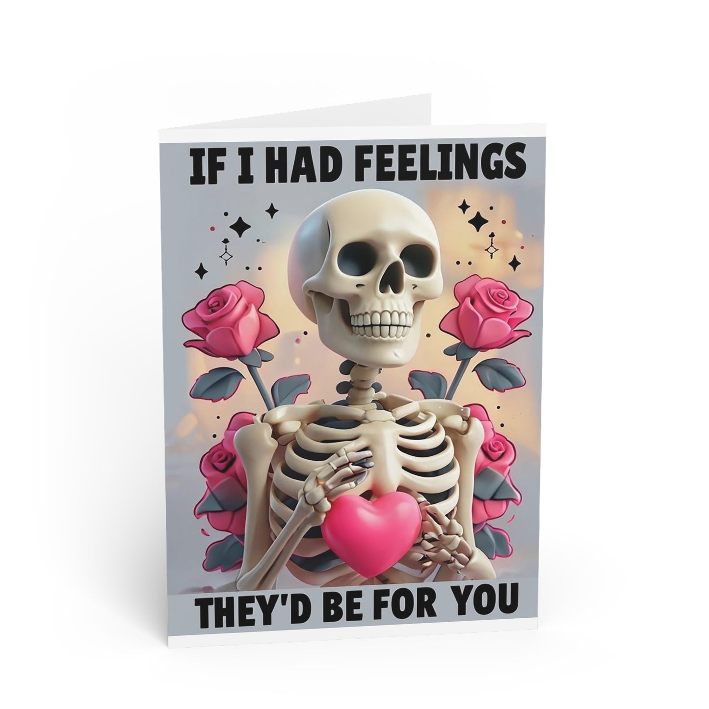 If I had feelings | Greeting Card